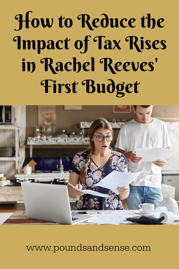 How to reduce the impact of Rachel Reeves first budget