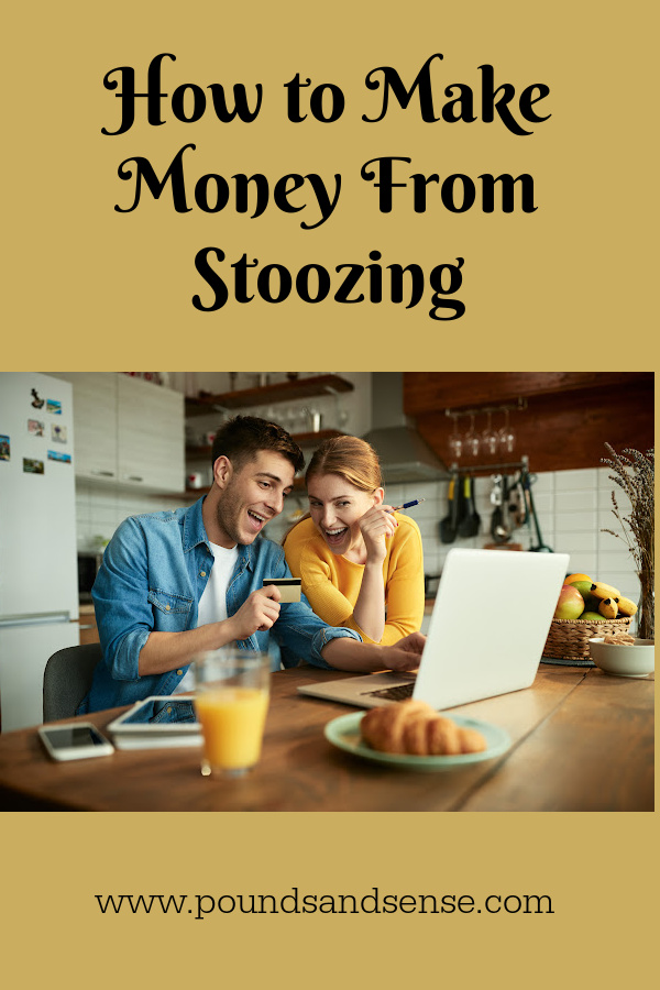 How to Make Money from Stoozing